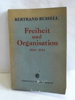 Freiheit und Organisation 1814-1914