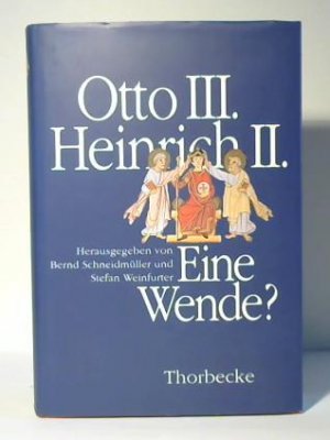 gebrauchtes Buch – Schneidmüller, Bernd / Weinfurter, Stefan  – Otto III., Heinrich II.: Eine Wende ?