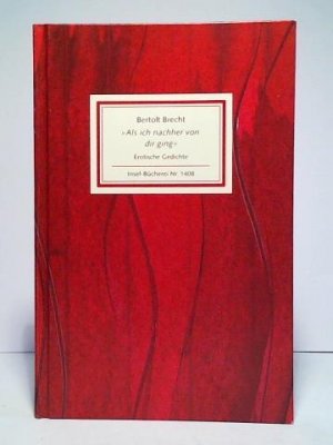 gebrauchtes Buch – Bertolt Brecht – Als ich nachher von dir ging. Erotische Gedichte