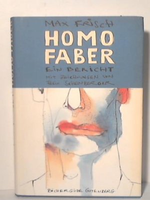 Homo Faber. Ein Bericht