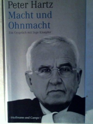 gebrauchtes Buch – Peter Hartz – Macht und Ohnmacht: Ein Gespräch mit Inge Kloepfer gebrauchtes Buch – Peter Hartz – Macht und Ohnmacht: Ein Gespräch mit Inge Kloepfer