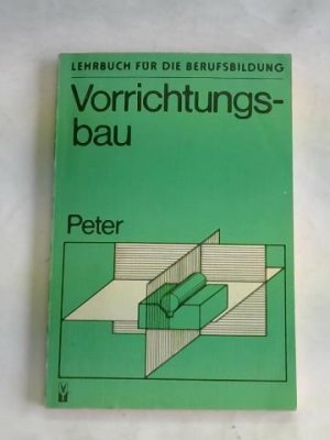 Vorrichtungsbau. Lehrbuch für die Berufsbildung