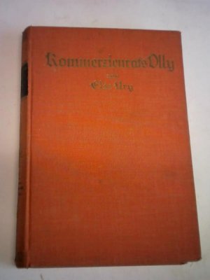 gebrauchtes Buch – Else Ury – Kommerzienrats Olly. Eine Erzählung für junge Mädchen gebrauchtes Buch – Else Ury – Kommerzienrats Olly. Eine Erzählung für junge Mädchen