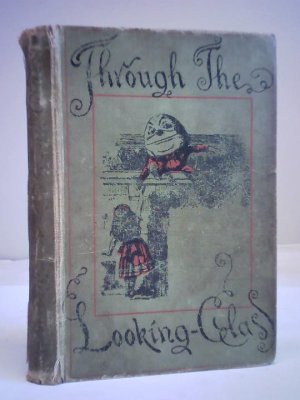 Through the Looking-Glass and what Alice found there