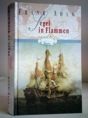 Segel in Flammen. Die neuen Abenteuer des jungen Seewolfs David Winter