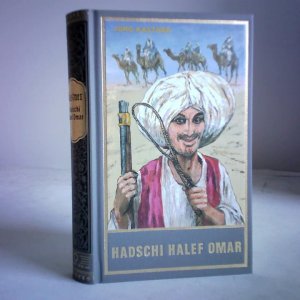 Hadschi Halef Omar. Die Vorgeschichte zu Karl Mays Reiseerzählung durch die Wüste
