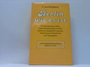 gebrauchtes Buch – Berlin; Kertbeny, C – Berlin wie es ist