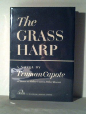 The grass harp. A novel