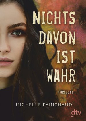 gebrauchtes Buch – Michelle Painchaud – Nichts davon ist wahr: Roman