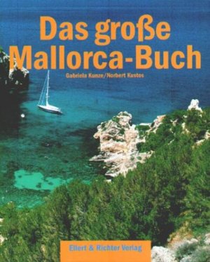 gebrauchtes Buch – Kunze, Gabriele und Norbert Kustos – Das große Mallorca-Buch