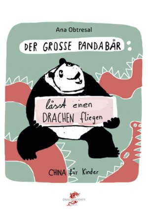 Der große Panda / Der große Panda lässt einen Drachen fliegen (China für Kinder)