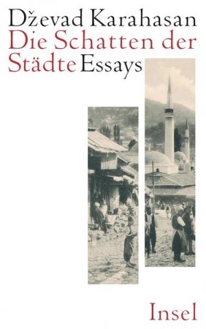 gebrauchtes Buch – Karahasan, Dzevad und Katharina Wolf-Griesshaber – Die Schatten der Städte Essays