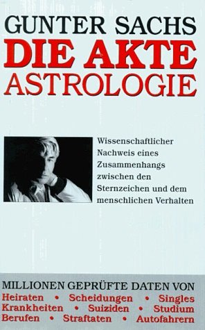 gebrauchtes Buch – Gunter Sachs – Die Akte Astrologie Über das Nachweisbare in der Astrologie