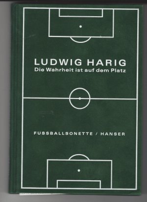 Die Wahrheit ist auf dem Platz: Fußballsonette