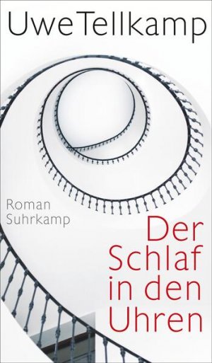 gebrauchtes Buch – Uwe Tellkamp – Der Schlaf in den Uhren: Roman Roman