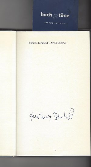 Der Untergeher. Roman mit Signatur von Thomas Bernhard
