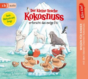 gebrauchter Tonträger – Siegner, Ingo und Philipp Schepmann – Alles klar! Der kleine Drache Kokosnuss erforscht das ewige Eis