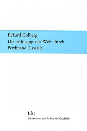 Die Erlösung der Welt durch Ferdinand Lassalle Schriftenreihe zur Politik und Geschichte