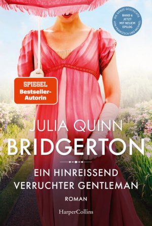 gebrauchtes Buch – Quinn, Julia – Bridgerton - Ein hinreißend verruchter Gentleman Band 6 | Von der mehrfachen SPIEGEL-Bestsellerautorin | Die Vorlage zur NETFLIX-Welterfolgsserie  Bridgerton