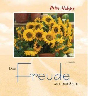 gebrauchtes Buch – Hahne Peter – Der Freude auf der Spur