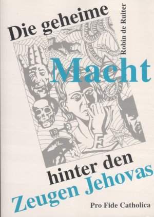 gebrauchtes Buch – RUITER, Robin de – Die geheime Macht hinter den Zeugen Jehovas