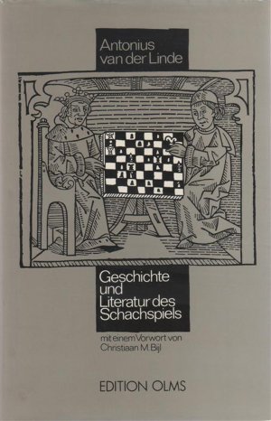 Geschichte und Literatur des Schachspiels [Nachdruck der Ausgabe Berlin 1874 / Olms-Reprint] [ Schach ]