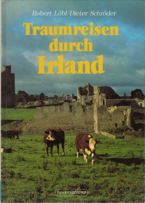 gebrauchtes Buch – Löbl, Robert;, Schröder, Dieter – Traumreisen durch Irland