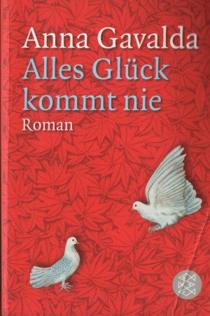 gebrauchtes Buch – Anna Gavalda – Alles Glück kommt nie