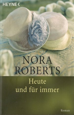 gebrauchtes Buch – Nora Roberts – Heute und für immer