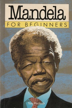 gebrauchtes Buch – Tony Pinchuck – Mandela for Beginners