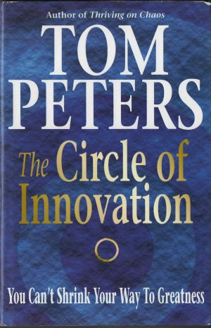 The Circle of Innovation - You can't shrink your way to greatness