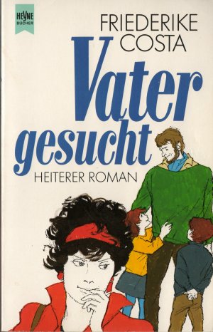 Vater gesucht - Heiterer Roman