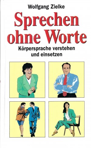 gebrauchtes Buch – Wolfgang Zielke – Sprechen ohne Worte - Körpersprache verstehen und einsetzen