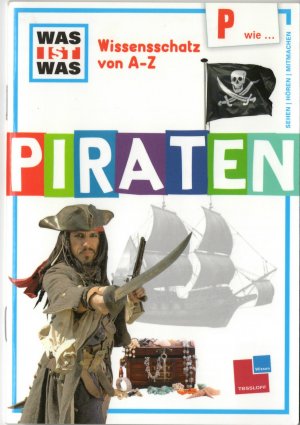 Piraten - Was ist Was Wissensschatz von A-Z