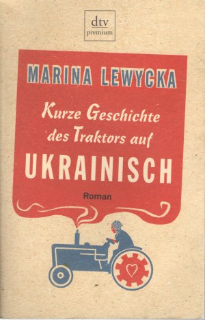 gebrauchtes Buch – Marina Lewycka – Kurze Geschichte des Traktors auf Ukrainisch