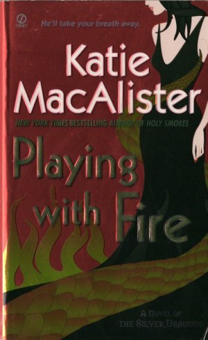 Playing With Fire: A Novel of the Silver Dragons