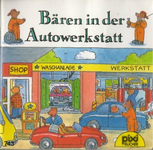 gebrauchtes Buch – Gerald Hawksley – Bären in der Autowerkstatt (Pixi 743)