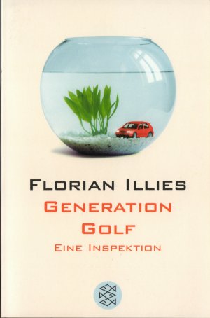 gebrauchtes Buch – Florian Illies – Generation Golf - Eine Inspektion