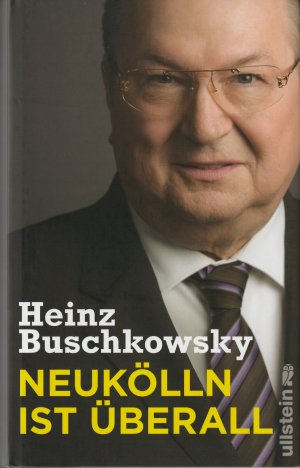 gebrauchtes Buch – Heinz Buschkowsky – Neukölln ist überall