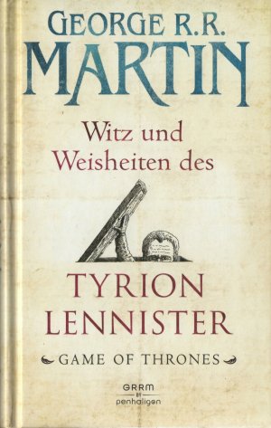 Witz und Weisheiten des Tyrion Lennister