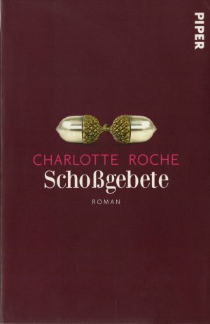 gebrauchtes Buch – Charlotte Roche – Schoßgebete