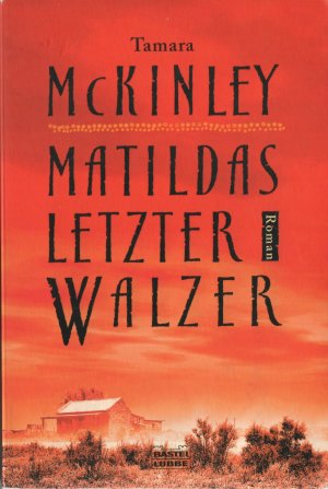 gebrauchtes Buch – Tamara McKinley – Matildas letzter Walzer