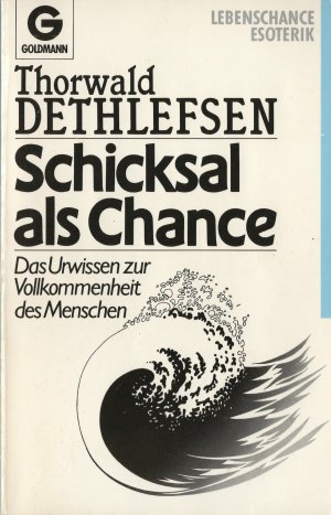 gebrauchtes Buch – Thorwald Dethlefsen – Schicksal als Chance - Das Urwissen zur Vollkommenheit des Menschens