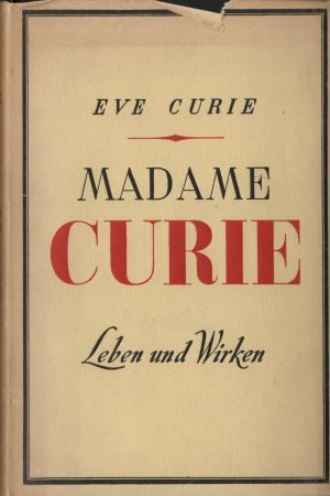 Madame Curie - Leben und Wirken