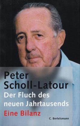 gebrauchtes Buch – Peter Scholl-Latour – Der Fluch des neuen Jahrtausends (gebunden mit Schutzumschlag)