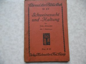 Lehrmeister - Bibliothek Nr. 65 - Schweinezucht und -Haltung