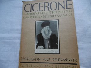 CICERONE Halbmonatsschrift für Künstler Kunstfreunde und Sammler 2. Dez.-Heft (24) 1927