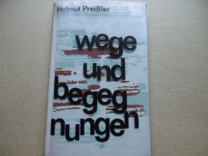 Helmut Preißler Wege und Begegnungen  ( Signiertes Exemplar )