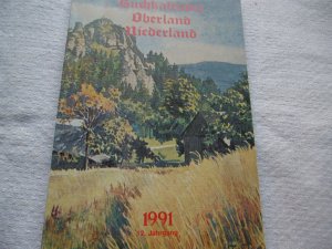 gebrauchtes Buch – Herausgegeben von Helmut Preißler – Buchkalender Oberland Niederland 1991 - Der Heimatkalender für die Kreise Schluckenau - Rumbug - Warnsdorf - Böhm. Leipa - Dauba ( Sudetenland )