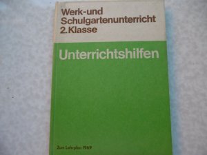 Unterrichtshilfen Werk- und Schulgartenunterricht 2. Klasse